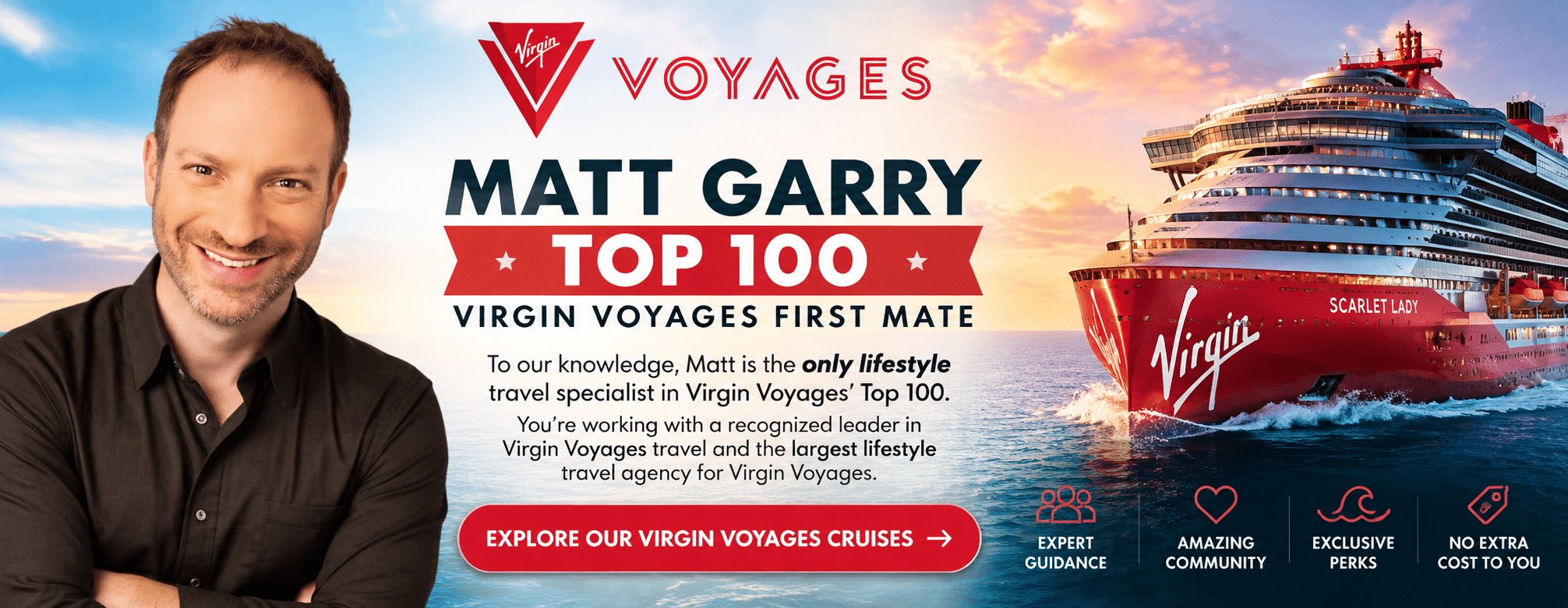 Matt Garry, Top 100 Virgin Voyages First Mate. Explore Spicy Vacations Virgin Voyages cruises.